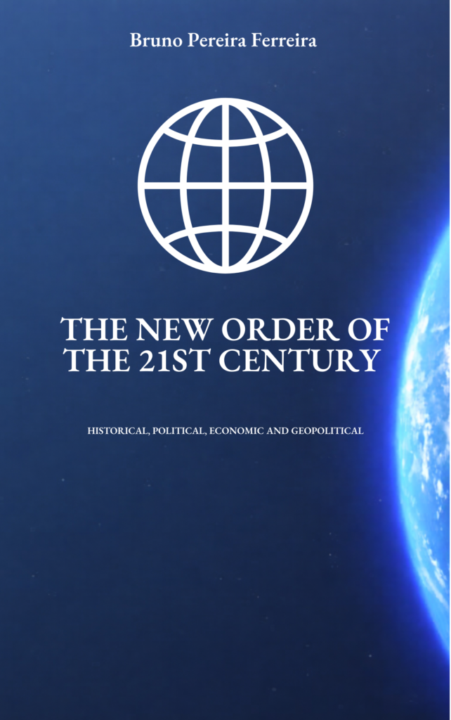 The New Order Of The 21st Century: Historical, Political, Economic and Geopolitical